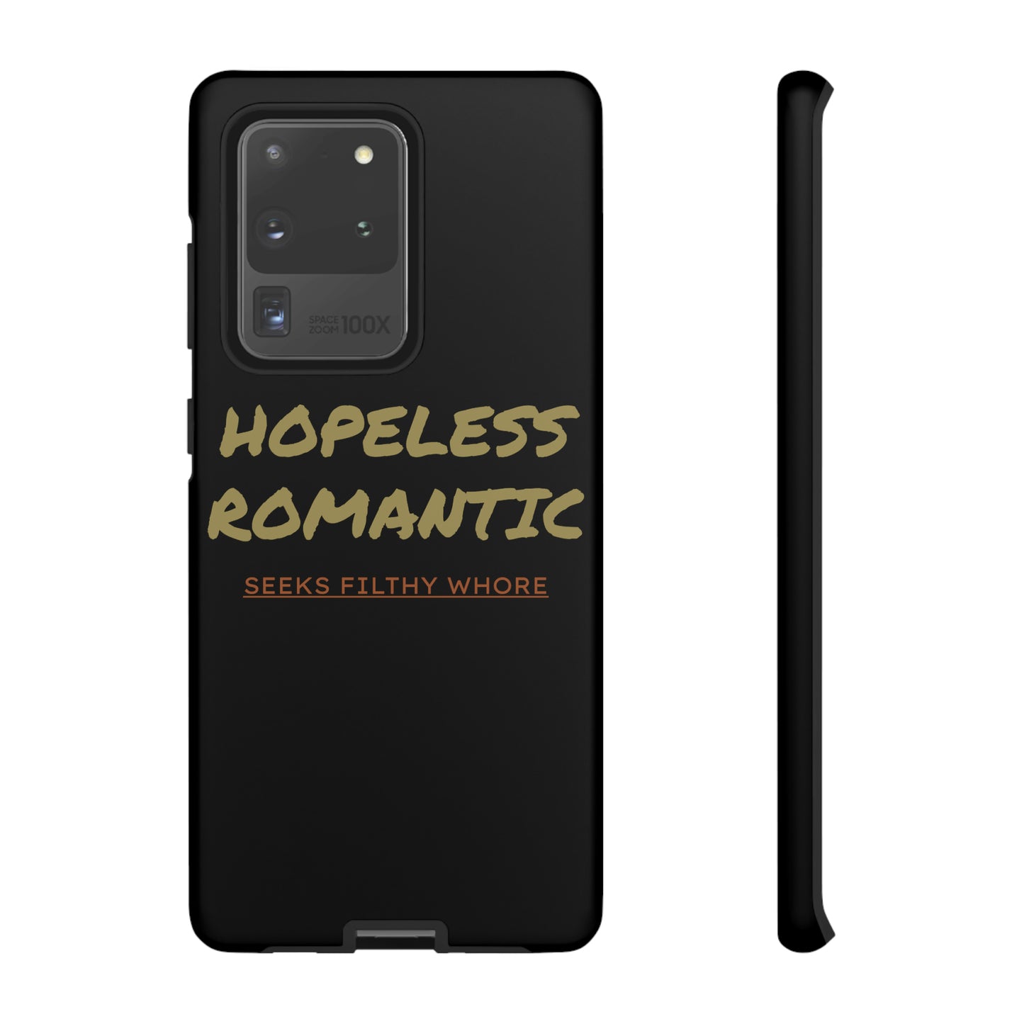 Hopeless Romantic Seeks Filthy Whore Phone Case