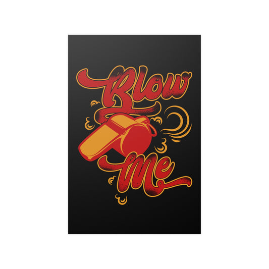 Blow Me Poster