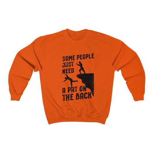 Some People Just Need A Pat On The Back Crewneck Sweatshirt