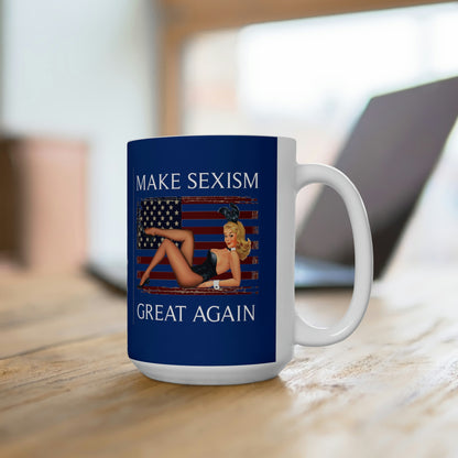 Make Sexism Great Again 15oz Black Mug