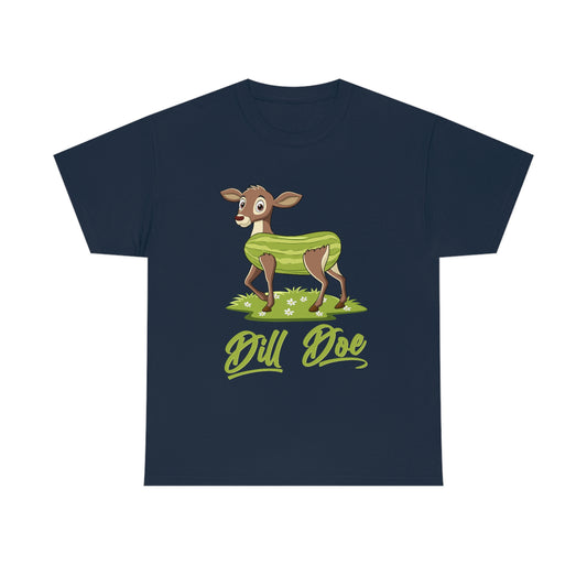 Dill Doe T-shirt