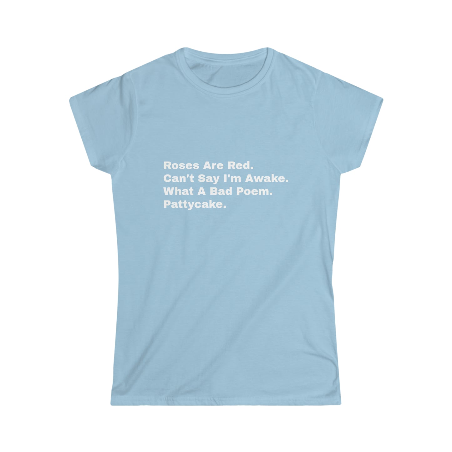 Roses Are Red...Pattycake Women's Softstyle Tee